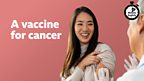 A vaccine for cancer