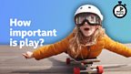 How important is play?