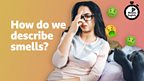 How do we describe smells?